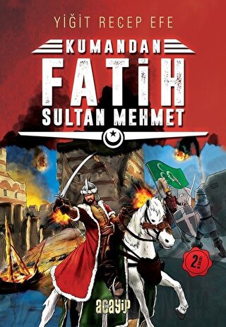 Fatih Sultan Mehmet: Kumandan 1 Yiğit Recep Efe