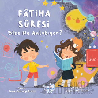 Fatiha Suresi Bize Ne Diyor (Ciltli)