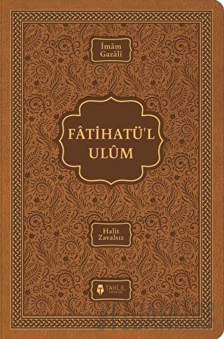 Fatihatü’l Ulüm – İlimlere Giriş (Ciltli)