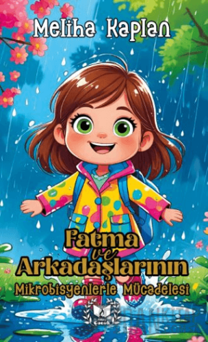 Fatma ve Arkadaşlarının Mikrobisyenlerle Mücadelesi