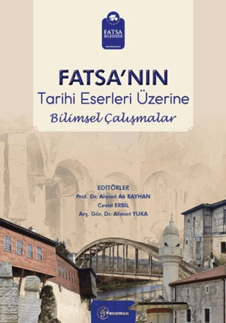 Fatsa'nın Tarihi Eserleri Üzerine Bilimsel Çalışmalar (Ciltli) Ahmet A