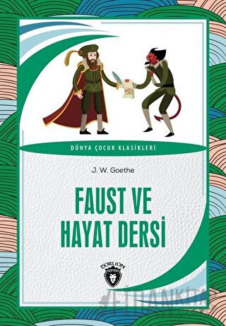 Faust ve Hayat Dersi Johann Wolfgang von Goethe