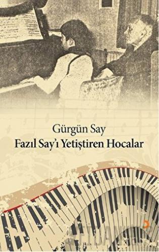 Fazıl Say’ı Yetiştiren Hocalar