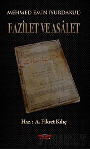 Fazilet ve Asalet Mehmed Emin Yurdakul