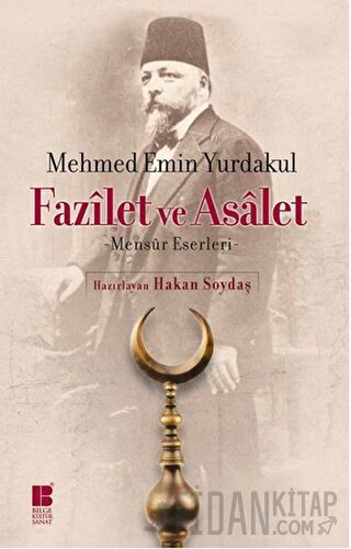 Fazilet ve Asalet Mehmed Emin Yurdakul