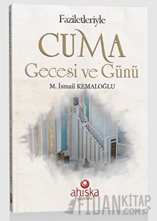 Faziletleriyle Cuma Gecesi ve Günü