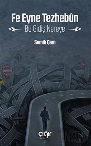 Fe Eyne Tezhebun - Bu Gidiş Nereye