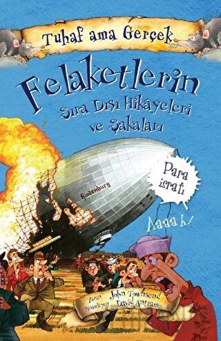 Felaketlerin Sıra Dışı Hikayeleri ve Şakaları - Tuhaf Ama Gerçek