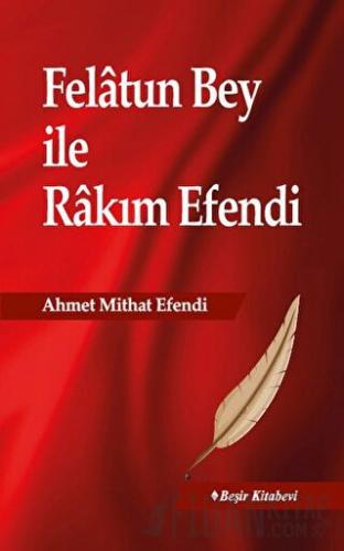 Felatun Bey ile Rakım Efendi Ahmet Mithat