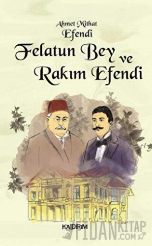 Felatun Bey ve Rakım Efendi Ahmet Mithat
