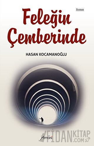 Feleğin Çemberinde Hasan Kocamanoğlu