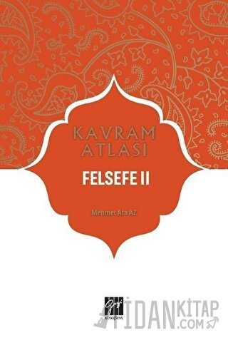 Felsefe 2 - Kavram Atlası