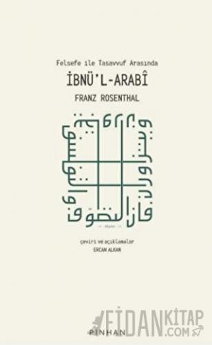 Felsefe İle Tasavvuf Arasında İbnü'l-Arabi Franz Rosenthal