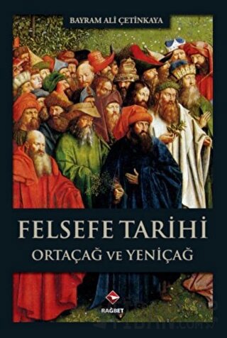 Felsefe Tarihi Bayram Ali Çetinkaya