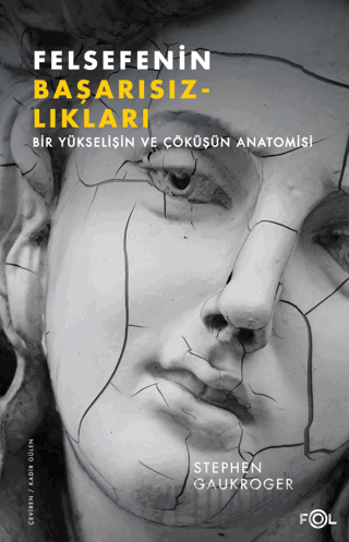 Felsefenin Başarısızlıkları Bir Yükselişin ve Çöküşün Anatomisi