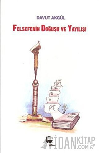 Felsefenin Doğuşu ve Yayılışı