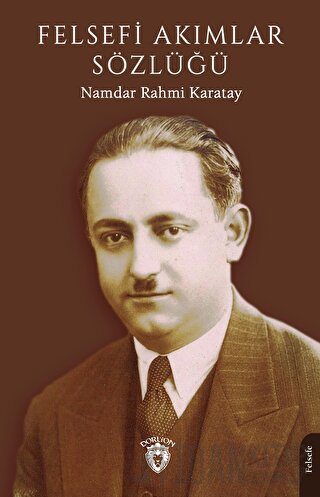 Felsefi Akımlar Sözlüğü Namdar Rahmi Karatay