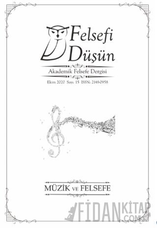 Felsefi Düşün Akademik Felsefe Dergisi Sayı: 15 - Ekim 2020