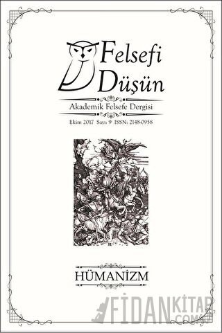 Felsefi Düşün Akademik Felsefe Dergisi Sayı: 9 - Ekim 2017