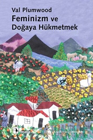 Feminizm ve Doğaya Hükmetmek