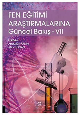 Fen Eğitimi Araştırmalarına Güncel Bakış - VII