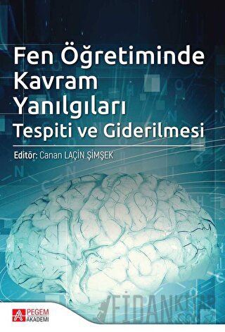 Fen Öğretiminde Kavram Yanılgıları Tespiti ve Giderilmesi