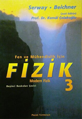 Fen ve Mühendislik için Fizik Cilt: 3 - Modern Fizik Raymond A. Serway