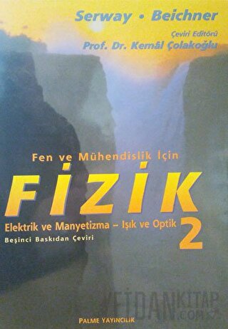 Fizik Serway - Fen ve Mühendislik İçin Elektrik ve Manyetizma-Işık Optik 2. Cilt