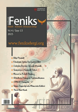Feniks Felsefi Kültürel Hümanist Dergi Yıl: 3 Sayı: 13 2024