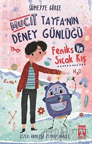 Feniks İle Sıcak Kış - Mucit Tayfanın Deney Günlüğü