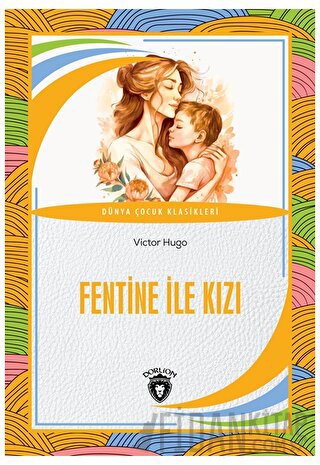 Fentine İle Kızı Victor Hugo