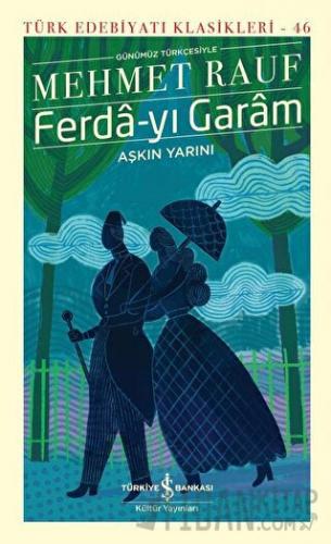 Ferda-yı Garam - Aşkın Yarını (Günümüz Türkçesiyle) (Ciltli)
