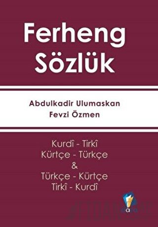 Ferheng Sözlük - Kürtçe Sözlük (Kurdi- Tirki Türkçe - Kürtçe)