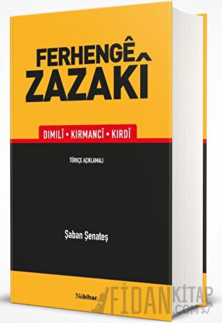Ferhenge Zazaki - Dimili, Kirmanci, Kirdi (Ciltli) Şaban Şenateş