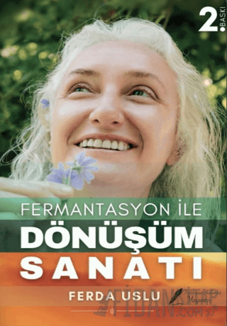 Fermantasyon İle Dönüşüm Sanatı