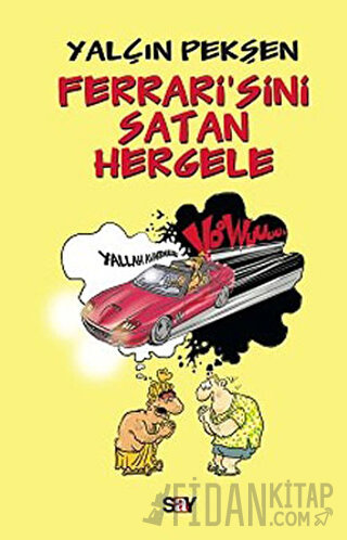 Ferrari’sini Satan Hergele Yalçın Pekşen