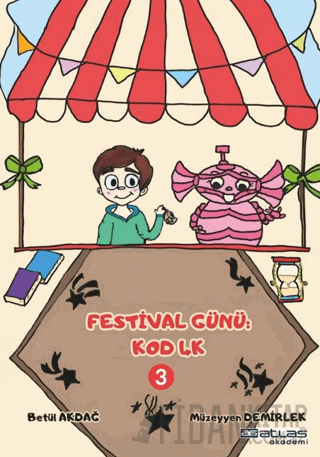 Festival Günü Kod 4K - 3. Kitap (Sticker Hediyeli) Betül Akdağ