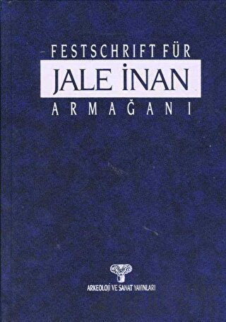 Festschrift Für Jale İnan - Jale İnan Armağanı - 2 Cilt Takım (Ciltli)