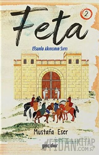 Feta 2 - Efsunlu Akıncının Sırrı Mustafa Eser