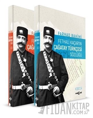 Fethali Kaçar'ın Çağatay Türkçesi Sözlüğü (2 Cilt Takım) Farhad Rahimi