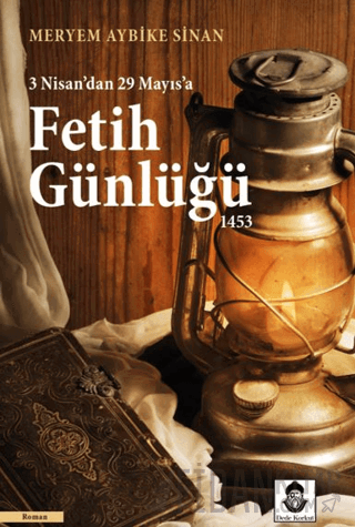 Fetih Günlüğü 1453 Meryem Aybike Sinan