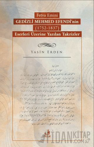 Fetva Emini Gedizli Mehmed Efendi’nin (1752-1837) Eserleri Üzerine Yazılan Takrizler