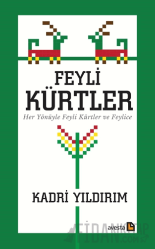 Feyli Kürtler Her Yönüyle Feyli Kürtler ve Feylice