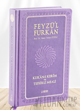 Feyzü'l Furkan Kur'ân-ı Kerîm ve Tefsirli Meali (Büyük Boy - Mushaf ve Meal - Ciltli) LİLA