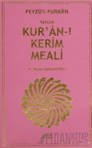 Feyzü'l Furkan: Tefsirli Kur'an-ı Kerim Meali (Plastik Kapak) (Ciltli)