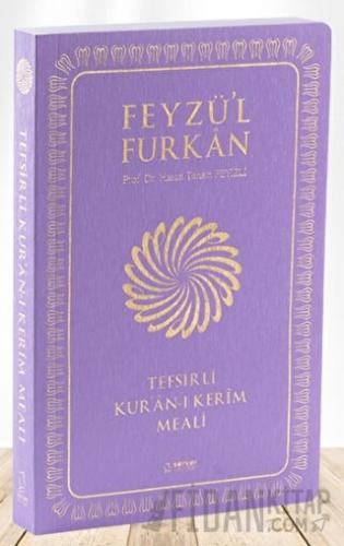 Feyzü'l Furkan Tefsirli Kur'an-ı Kerim Meali (Sempatik Cep Boy - İnce Cilt) Lila