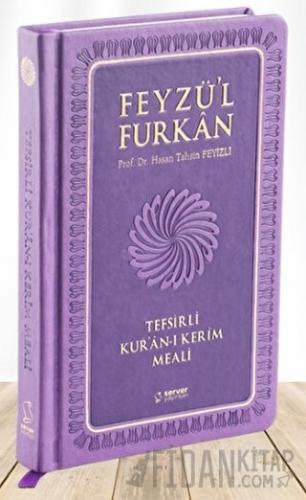 Feyzü'l Furkan Tefsirli Kur'an-ı Kerim Meali (Sempatik Cep Boy - Tefsirli Meal - Ciltli) - Lila