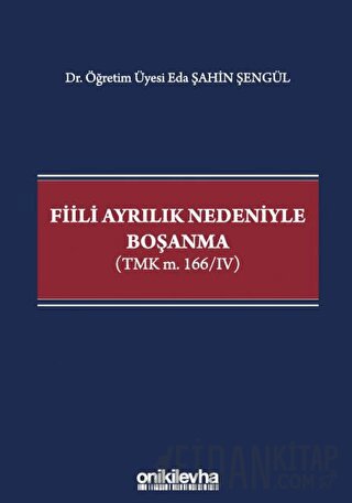 Fiili Ayrılık Nedeniyle Boşanma