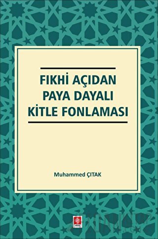 Fıkhi Açıdan Paya Dayalı Kitle Fonlaması