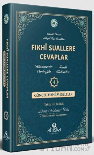 Fıkhi Suallere Cevaplar 4 (Ciltli)